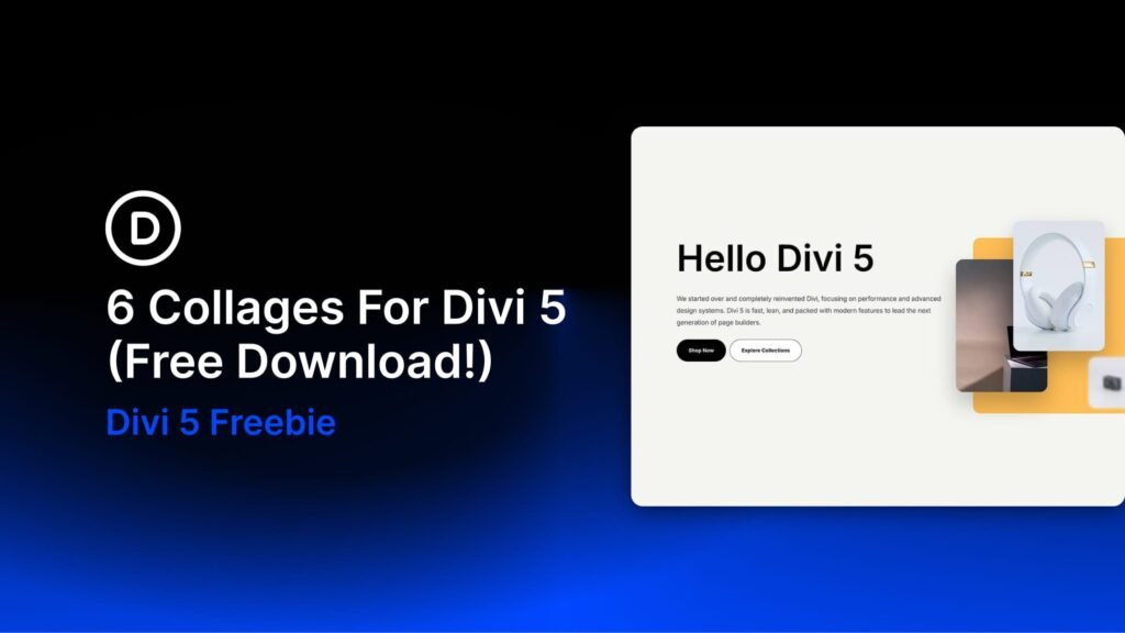 6 Collages For Divi 5 (Free Download!)
