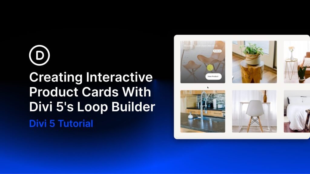 Creating Interactive Product Cards With Divi 5’s Loop Builder