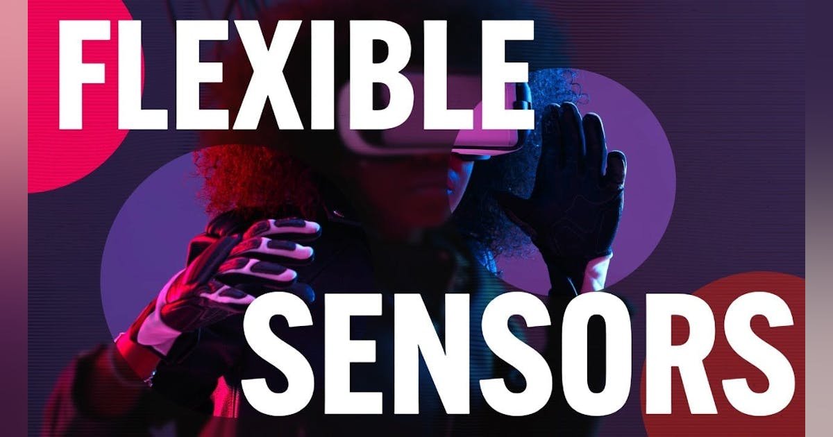Bendable Devices Deliver Flexible Sensor Tech