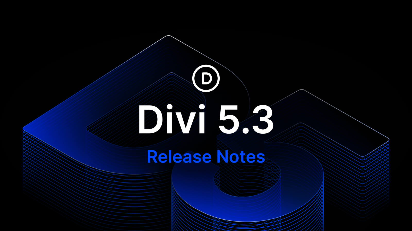 Divi 5.3 Release Notes