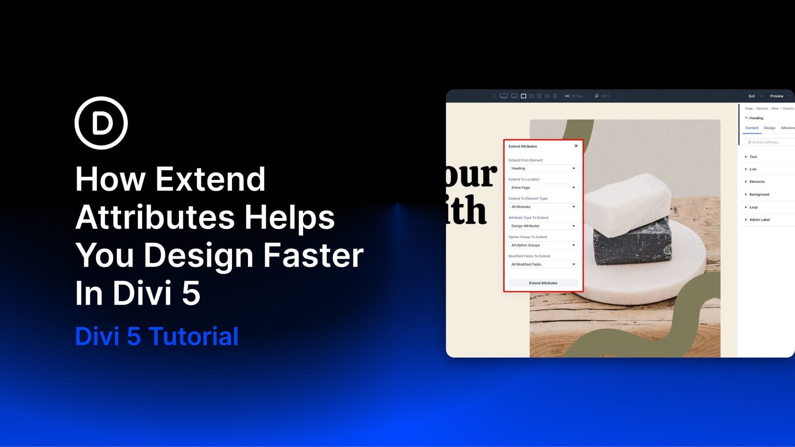 How Extend Attributes Helps You Design Faster In Divi 5