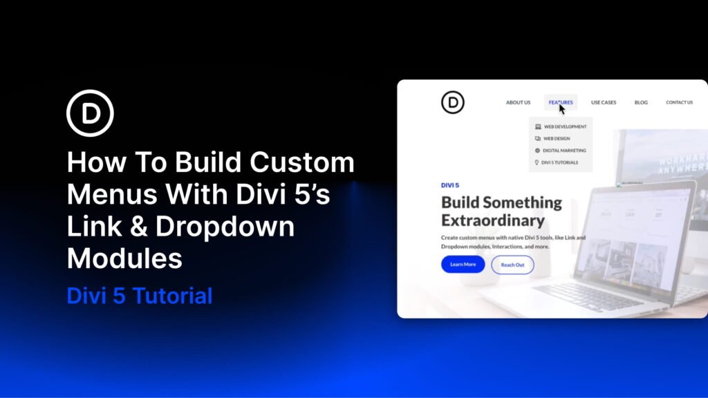 How To Build Custom Menus With Divi 5’s Link & Dropdown Modules