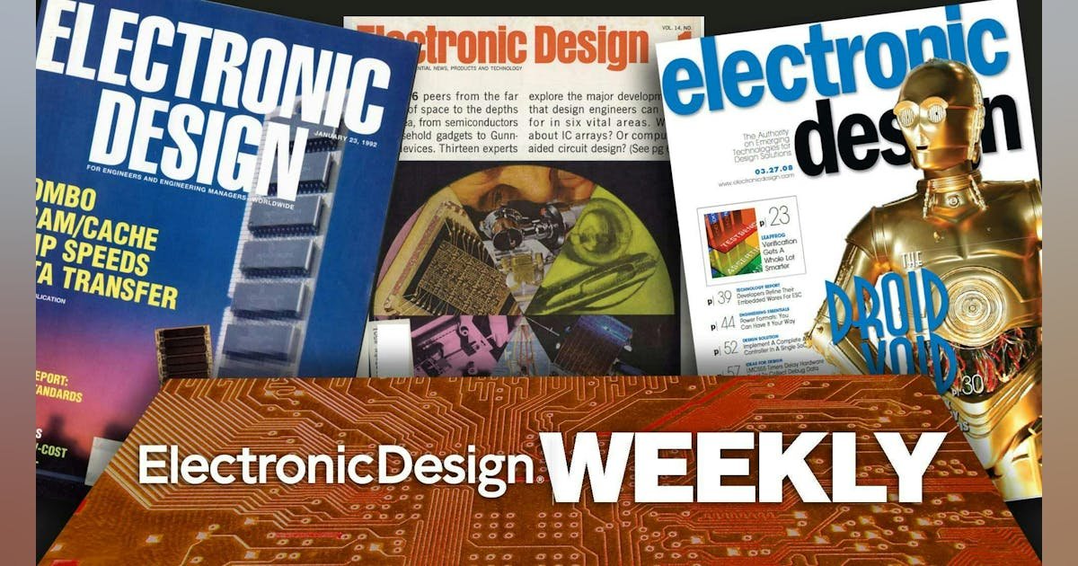 Welcome to Electronic Design Weekly