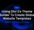 Part 8: Using Divi 5’s Theme Builder To Create Global Website Templates