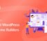 11 Best WordPress Theme Builders in 2025 (Compared)