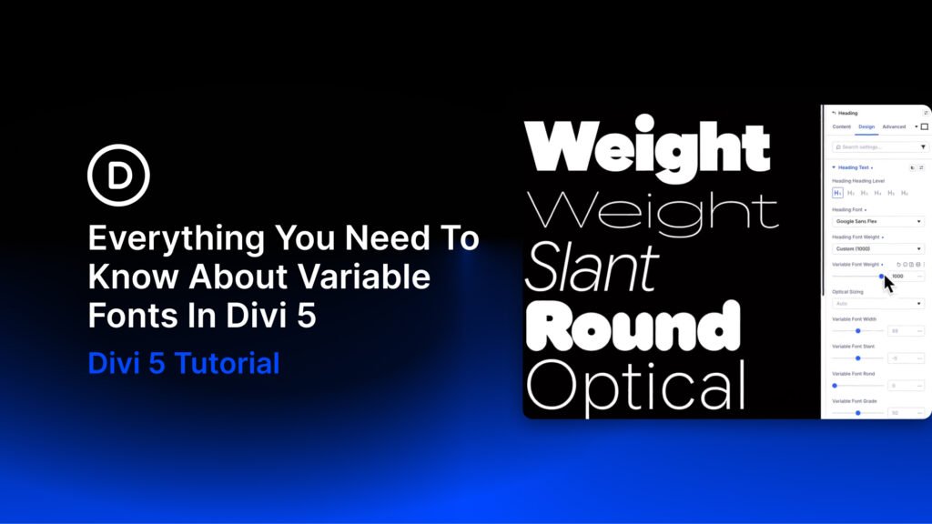 Everything You Need To Know About Variable Fonts In Divi 5