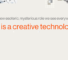 Creative Technologists are moving from the margins to the center