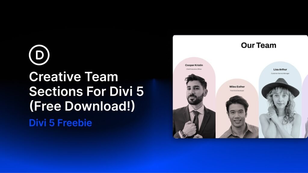 9 Creative Team Sections For Divi 5 (Free Download!)