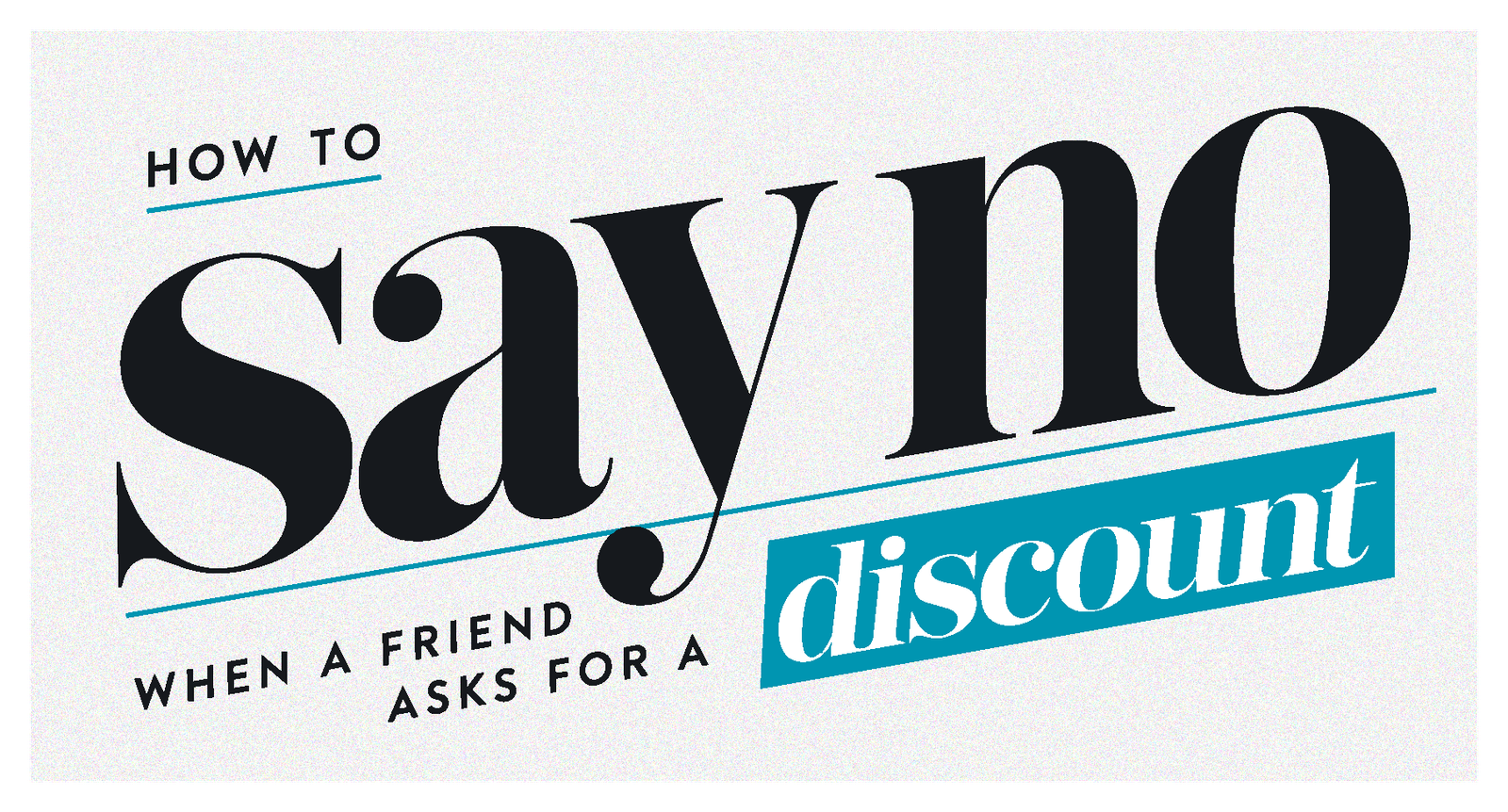 How to say no when a friend asks for a discount