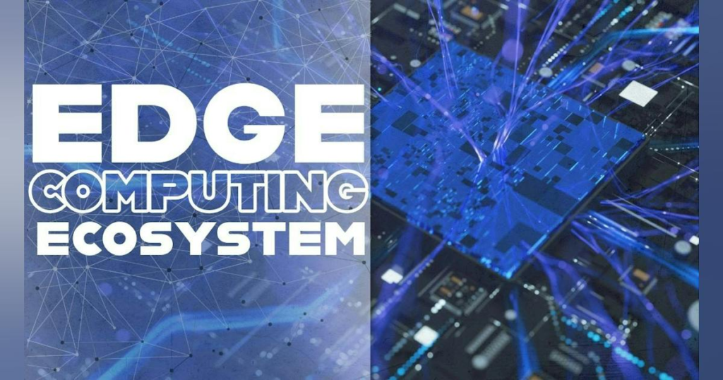 Establishing an Edge-Computing Ecosystem
