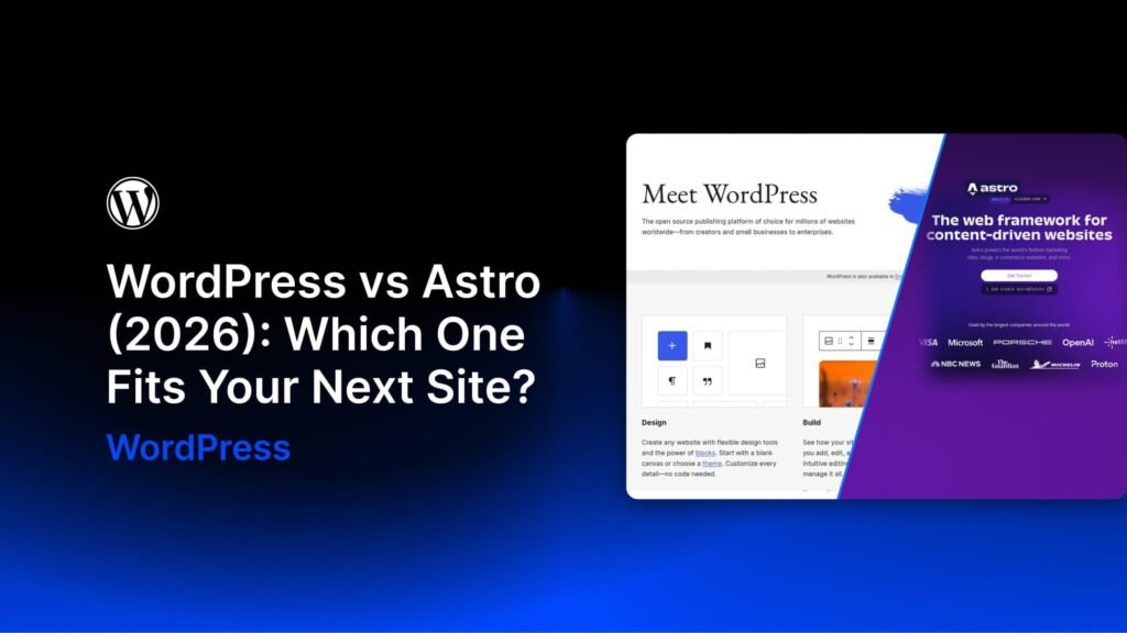 WordPress vs Astro (2026): Which One Fits Your Next Site?